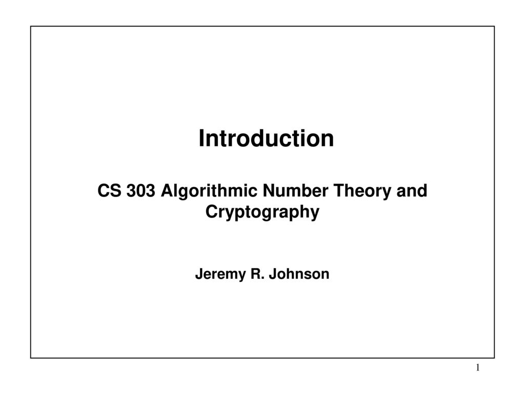 Introduction Cs Algorithmic Number Theory And Cryptography Ppt